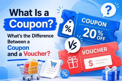 What Is a Coupon? What’s the Difference Between a Coupon and a Voucher?