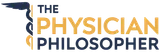 The Physician Philosopher