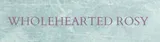 Wholehearted Rosy