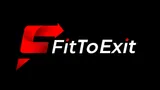 Fit To Exit