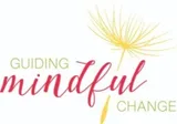 Guiding Mindful Change