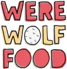Werewolf Food