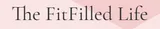 The FitFilled Life