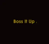 Boss It Up