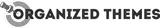 Organized Themes