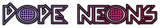 Dope Neons
