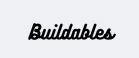 Buildables