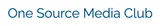 One Source Media Club