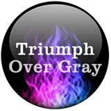 Triumph Over Gray