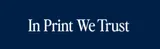 In Print We Trust