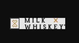 Milk x Whiskey