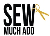 Sew Much Ado