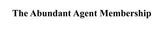 Abundant Agent Membership