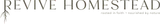 Revive Homestead