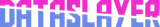 Dataslayer