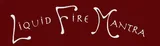 Liquid Fire Mantra
