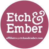 Etch and Ember