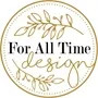 For All Time Design