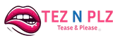Tez N Plz