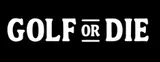 Golf or Die