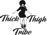 Thick Thigh Tribe
