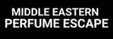 Middle Eastern Perfumes Escape