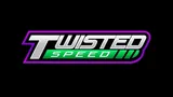 Twisted Speed