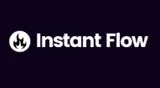 Instant Flow