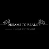 Dreams To Reality