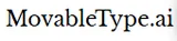 MovableType.ai