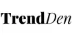 Trend Den