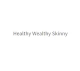 Healthy Wealthy Skinny