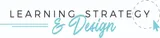 Learning Strategy and Design