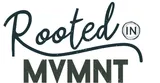 Rooted in MVMNT